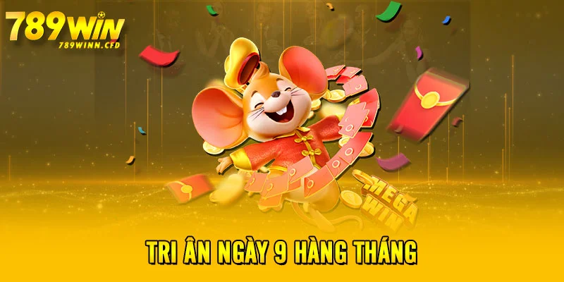 Tri ân ngày 9 hàng tháng